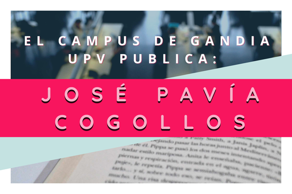 El Campus de Gandia UPV publica: José Pavía Cogollos