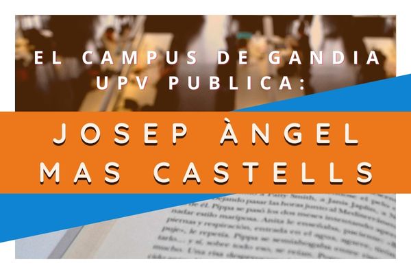 El Campus de Gandia UPV publica: Josep Àngel Mas Castells