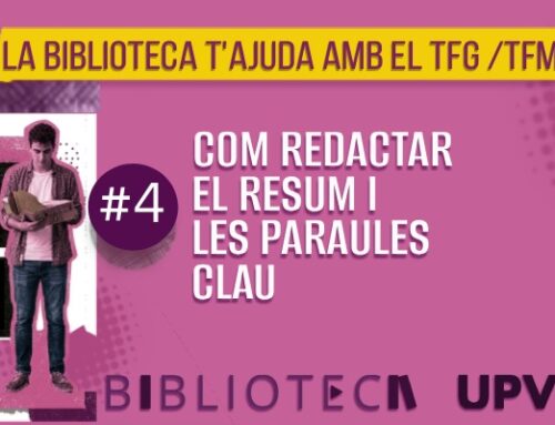 Formació TFG/TFM – 4. Com redactar el resum i les paraules claus