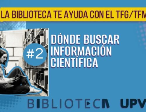 Formación TFG/TFM – 2. Dónde buscar información científica